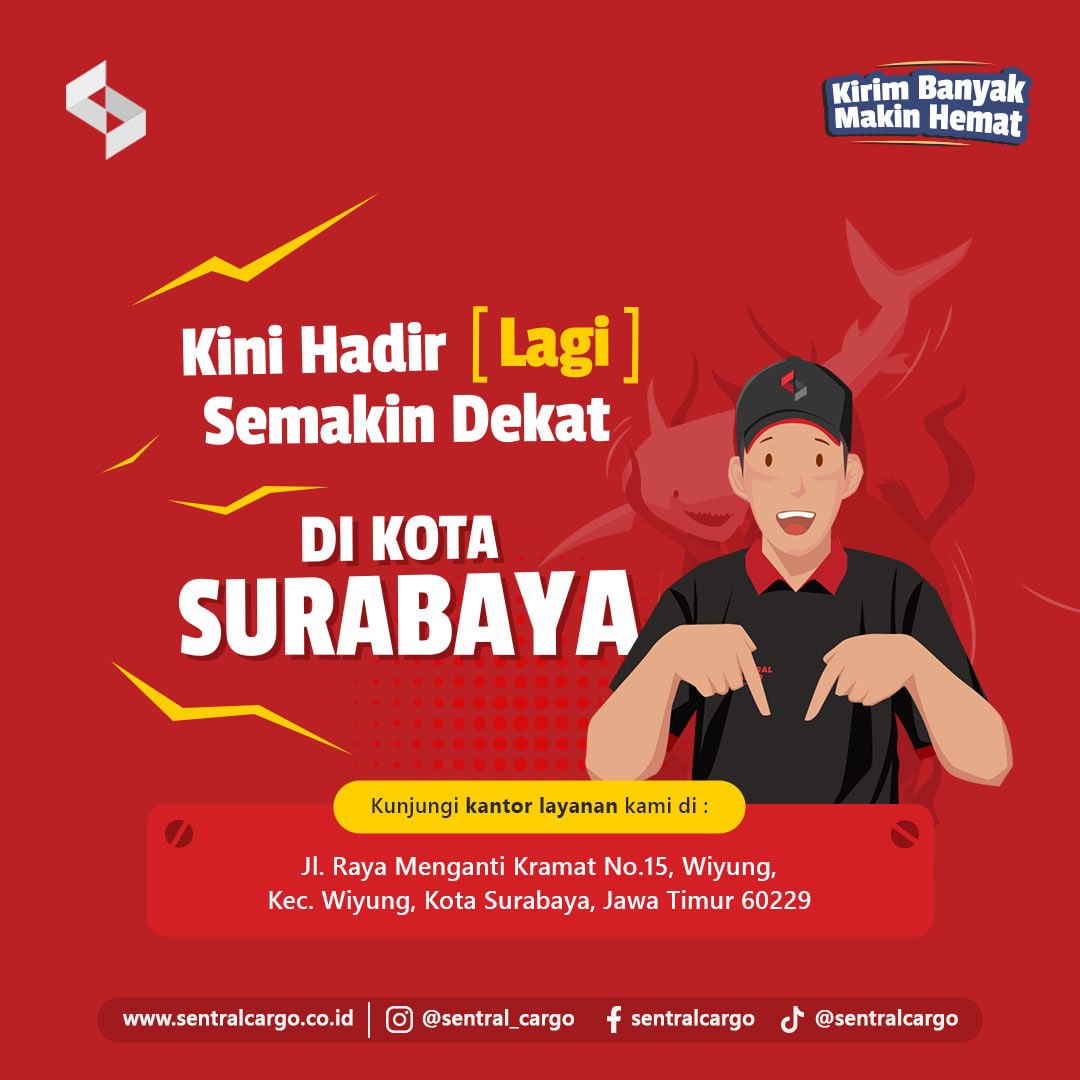 Sentral Cargo Hadir Lagi di Kota Surabaya, Kirim Barang Mudah, Aman dan Cepat