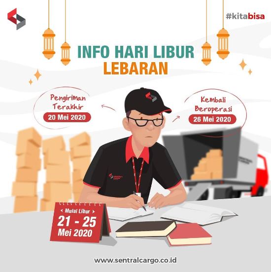 Jasa Pengiriman Barang Ekspedisi Sentral Cargo Libur Lebaran 1441 H / 2020