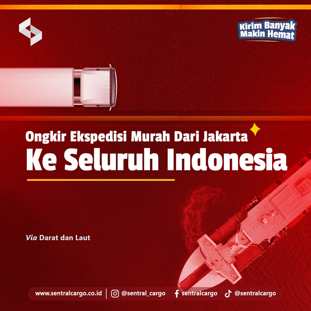 Ongkir Ekspedisi Murah Dari Jakarta Ke Seluruh Indonesia