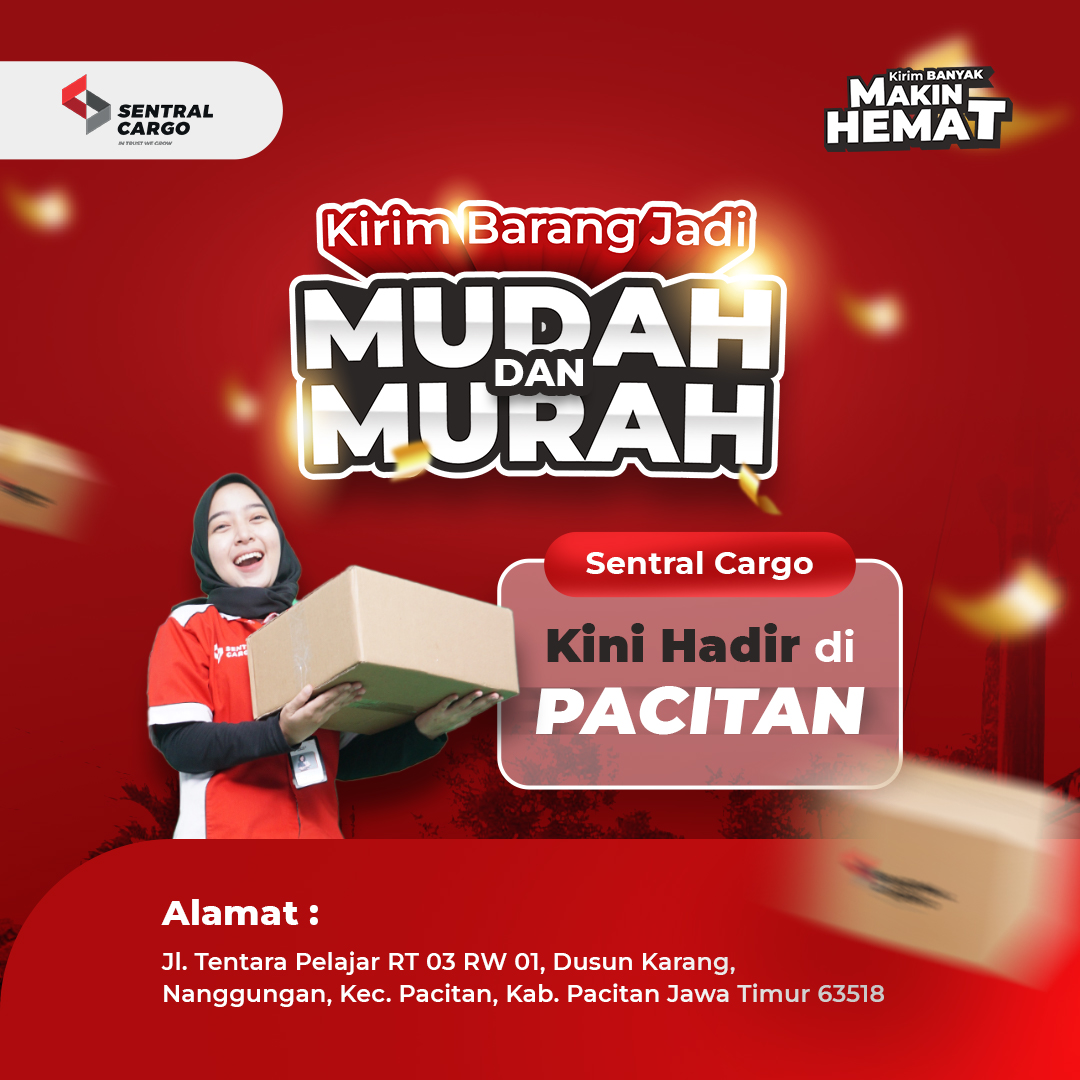 Kini Hadir Sentral Cargo Pacitan, Kirim Barang Makin Mudah & Hemat