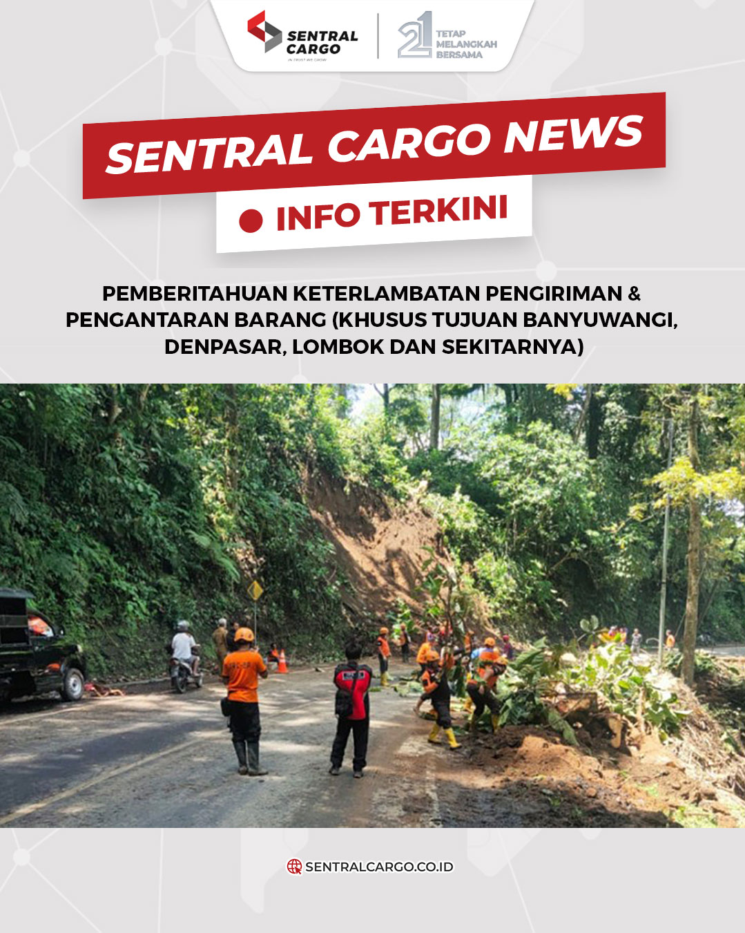 PEMBERITAHUAN KETERLAMBATAN PENGIRIMAN & PENGANTARAN BARANG (KHUSUS TUJUAN BANYUWANGI, DENPASAR, LOMBOK DAN SEKITARNYA)